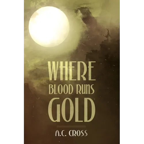 Where Blood Runs Gold