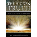 The Hidden Truth: For Those Who Know There's More Than the Church Teaches