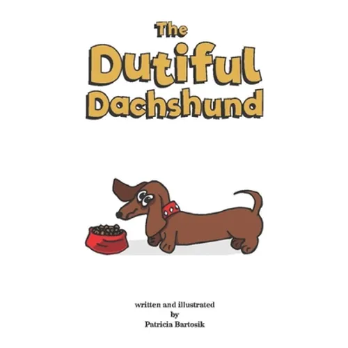 The Dutiful Dachshund