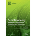 Seed Dormancy: Molecular Control of Its Induction and Alleviation