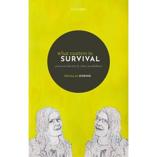 What Matters in Survival: Personal Identity and Other Possibilities