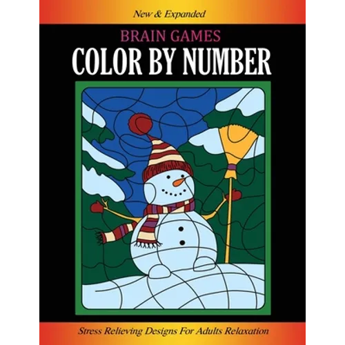 Brain Games Color By Number: Stress Relieving Designs for Adults Relaxation Easy Coloring Book of Flowers, Gardens, Animals, and More...