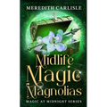 Midlife Magic & Magnolias: Magic at Midnight Series