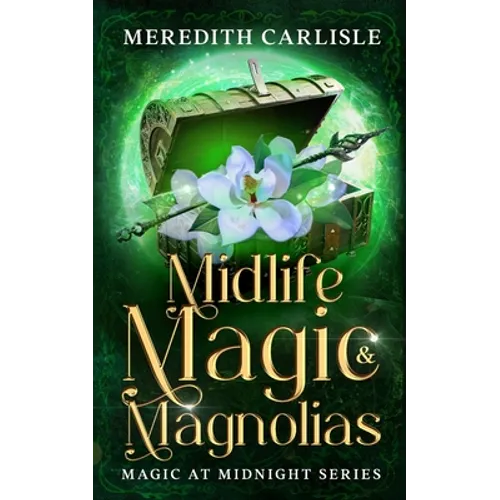 Midlife Magic & Magnolias: Magic at Midnight Series