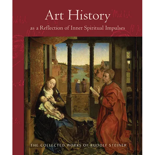 Art History as a Reflection of Inner Spiritual Impulses: (Cw 292) Volume 292
