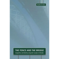 The Fence and the Bridge: Geopolitics and Identity Along the Canada-Us Border