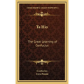Ta Hio: The Great Learning of Confucius