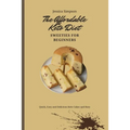 The Affordable Keto Diet Sweeties for Beginners: Quick, Easy and Delicious Keto Cakes and Bars