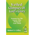 Veiled Glimpses of God's Glory: Sermons for the Season After Pentecost (Last Third): First Lesson: Cycle a