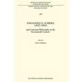 Johannes Clauberg (1622-1665): And Cartesian Philosophy in the Seventeenth Century