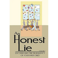 An Honest Lie