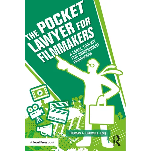 The Pocket Lawyer for Filmmakers: A Legal Toolkit for Independent Producers