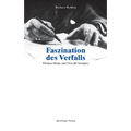 Faszination des Verfalls