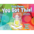 Cindy Renee, You Got This!