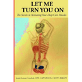 Let Me Turn You On: The Secrets to Activating Your Deep Core Muscles