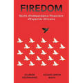 Firedom: Récits d'Indépendance Financière d'Expatriés Africains