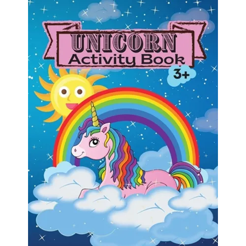 Unicorn Activity Book: Children Activity Coloring Book Dot Markers Activity Book for Kids Ages 3 4-8 Mazes Workbook for Girls and Boys Game For Learni