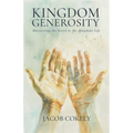Kingdom Generosity: Discovering the Secret to the Abundant Life