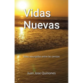 Vidas Nuevas: Vidas resurgidas entre las cenizas