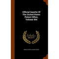 Official Gazette Of The United States Patent Office, Volume 304