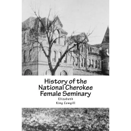 History of the National Cherokee Female Seminary