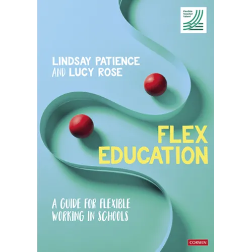 Flex Education: A Guide for Flexible Working in Schools