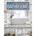 The Smart Approach to Design: Bathrooms, Revised and Updated 3rd Edition: Complete Design Ideas to Modernize Your Bathroom