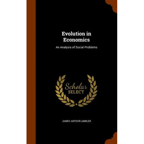 Evolution in Economics: An Analysis of Social Problems