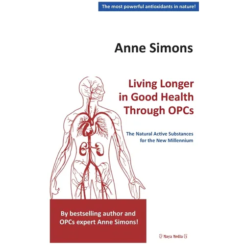 Living Longer in Good Health Through OPCs: The Natural Active Substances for the New Millennium