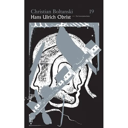 Hans Ulrich Obrist & Christian Boltanski: The Conversation Series: Vol. 19