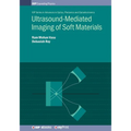 Ultrasound-Mediated Imaging of Soft Materials