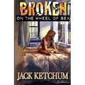 Broken on the Wheel of Sex - Trade Paperback