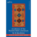 A Library of the World's Best Literature - Ancient and Modern - Vol. XI (Forty-Five Volumes); Dana-Dickens
