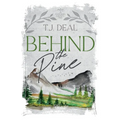 Behind The Pine