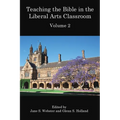 Teaching the Bible in the Liberal Arts Classroom, Volume 2