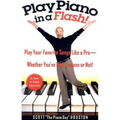 Play Piano in a Flash!: Play Your Favorite Songs Like a Pro--Whether You've Had Lessons or Not!