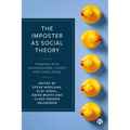 The Imposter as Social Theory: Thinking with Gatecrashers, Cheats and Charlatans