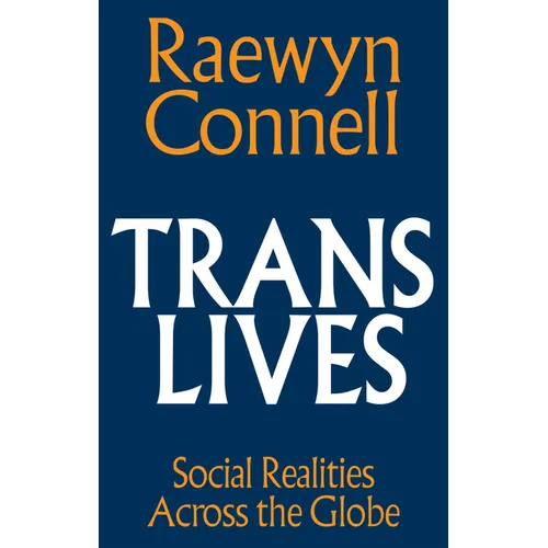 Trans Lives: Social Realities Across the Globe