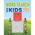 Word Search for Kids Ages 6 to 8: Collection of Two Guides - The Only Manual You Need for Words