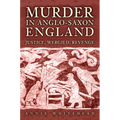 Murder in Anglo-Saxon England: Justice, Wergild, Revenge