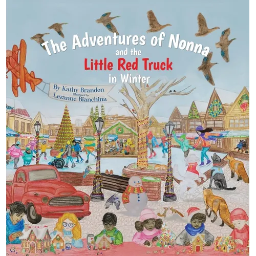 The Adventures of Nonna and the Little Red Truck in Winter