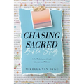 Chasing Sacred Bible Study: A Five-Week Journey Through Colossians and Philemon