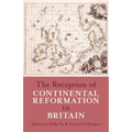 The Reception of Continental Reformation in Britain