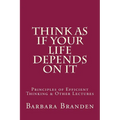 Think as if Your Life Depends on It: Principles of Efficient Thinking and Other Lectures