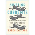 Shifting Currents: A World History of Swimming
