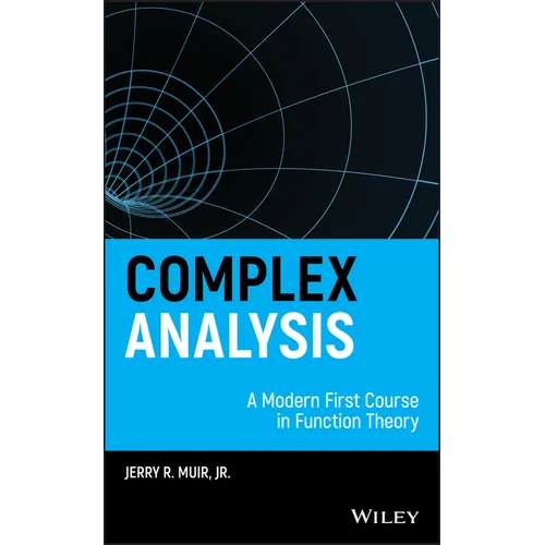 Complex Analysis: A Modern First Course in Function Theory