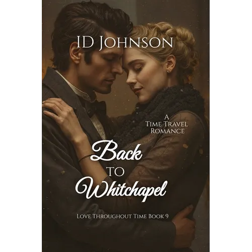 Back to Whitechapel: A Time Travel Romance