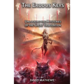 The Exodus Keys: Unlocking the Mysteries of the Great Tribulation