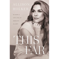 This Far: My Story of Love, Loss, and Embracing the Light