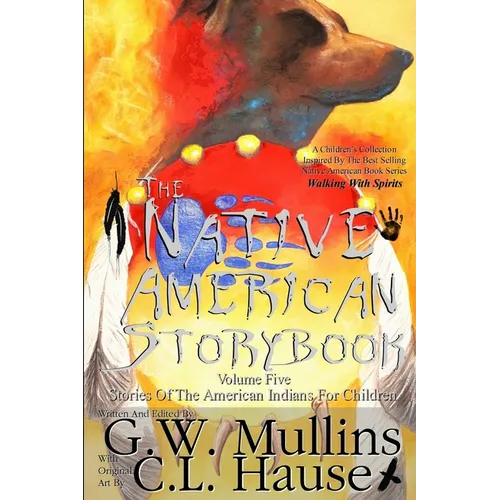 The Native American Story Book Volume Five Stories of the American Indians for Children